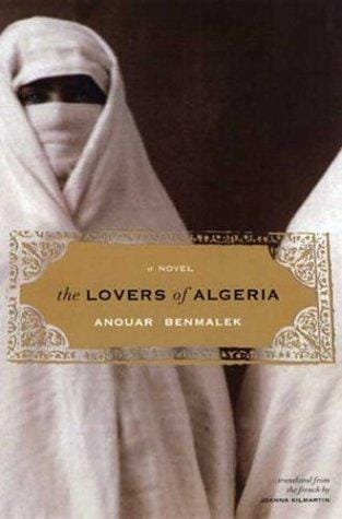 The lovers of Algeria: [a novel]