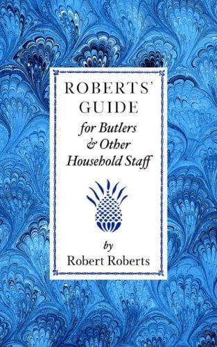 Roberts' guide for butlers and household staff.