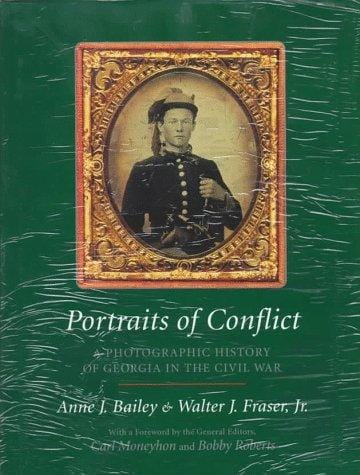 Portraits of Conflict: A Photographic History of Georgia in the Civil War (Portraits of Conflict) (Portraits of Conflict)