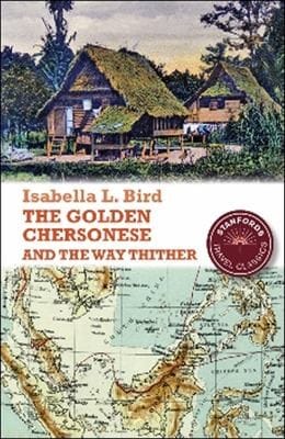 The Golden Chersonese and the Way Thither
            
                Stanfords Travel Classics