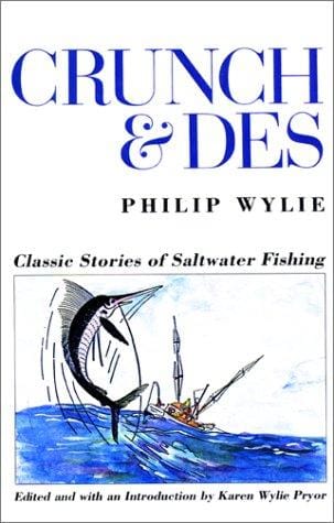Crunch & Des: classic stories of saltwater fishing