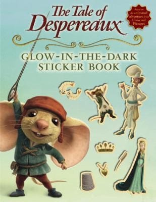 The Tale of Despereaux GlowInTheDark Sticker Book With Stickers
            
                Tale of Despereaux