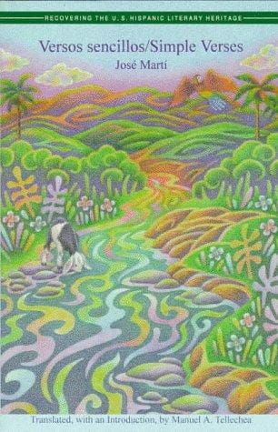 Versos Sencillos: Simple Verses (Recovering the U.S. Hispanic Literary Heritage Project)