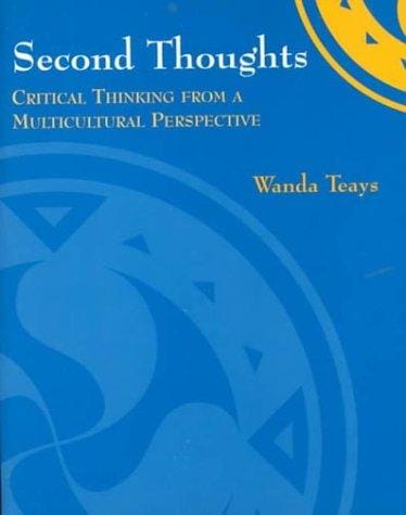 Second Thoughts: Critical Thinking from a Multicultural Perspective