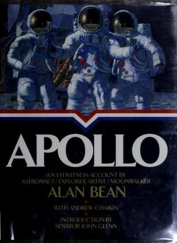 Apollo: an eyewitness account by astronaut/explorer artist/moonwalker Alan Bean