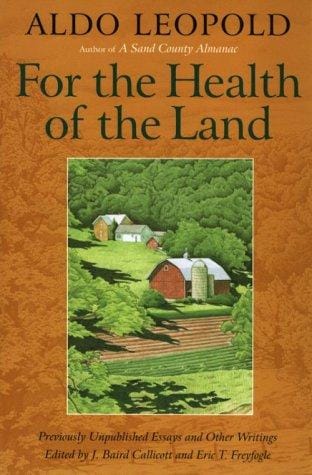 For the Health of the Land: Previously Unpublished Essays And Other Writings