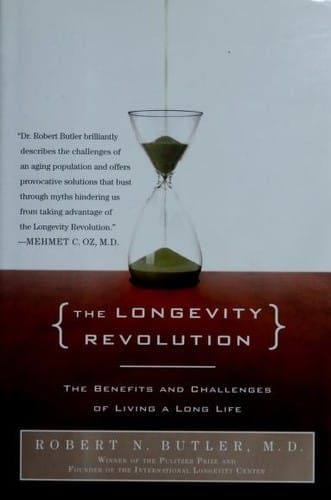 The Longevity Revolution: The Benefits and Challenges of Living a Long Life