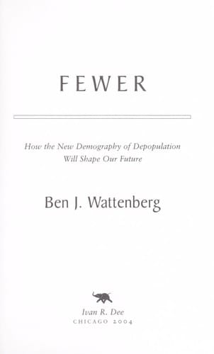 Fewer: how the new demography of depopulation will shape our future
