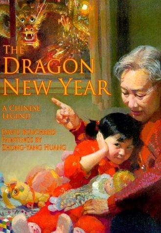 The Dragon New Year: A Chinese Legend (Chinese Legends Trilogy)