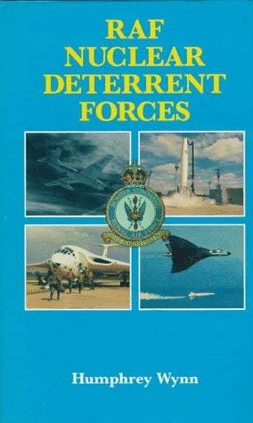 The Raf Nuclear Deterrent Forces: Their Origins, Roles and Deployment 1946-1969 a Documentary History