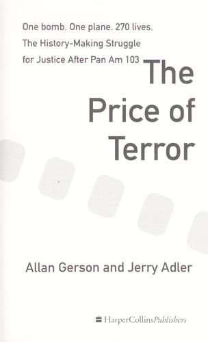 The price of terror: one bomb, one plane, 270 lives : the history-making struggle for justice after Pan Am 103