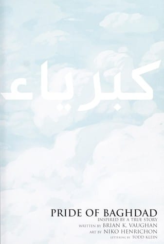 Pride of Baghdad: inspired by a true story = Kibriyāʾ Baghdād