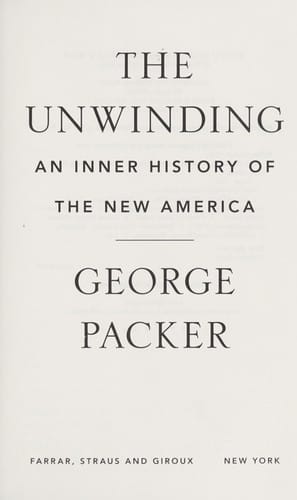The unwinding: an inner history of the new America