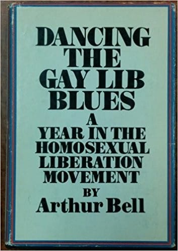 Dancing the Gay Lib Blues: A Year in the Homosexual Liberation Movement