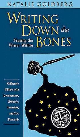 Writing Down the Bones: Freeing the Writer Within