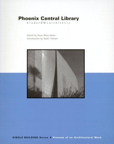 Single Building: Phoenix Central Library: The Process of an Architectural Work