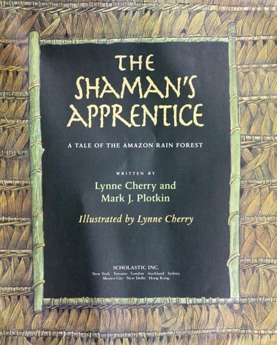 The shaman's apprentice: a tale of the Amazon rain forest