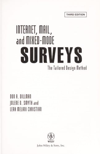 Internet, mail, and mixed-mode surveys: the tailored design method.