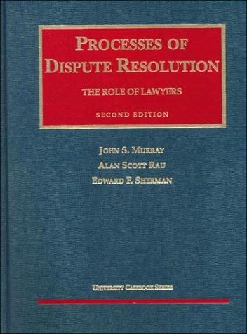 Processes of dispute resolution: the role of lawyers