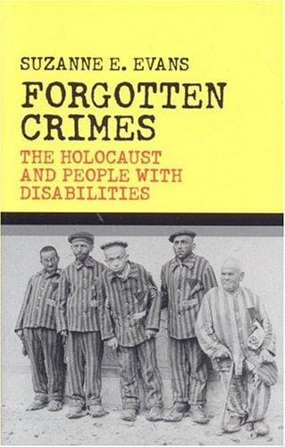 Forgotten crimes: the Holocaust and people with disabilities