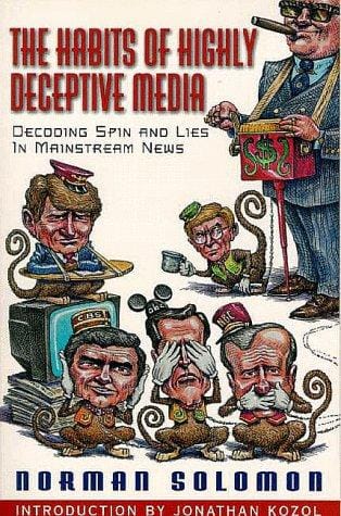 The Habits of Highly Deceptive Media: Decoding Spin and Lies in Mainstream News