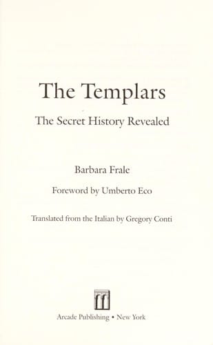 The Templars: the secret history revealed
