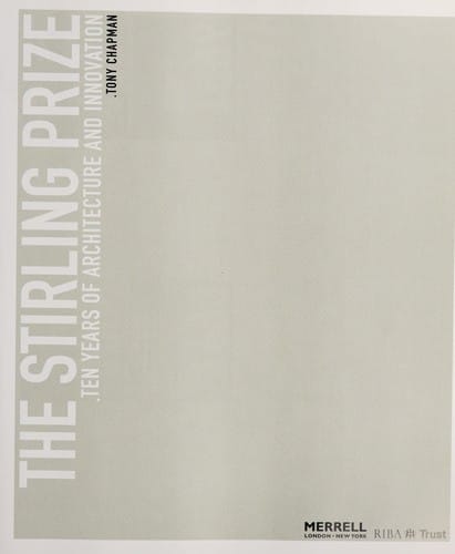 STIRLING PRIZE: TEN YEARS OF ARCHITECTURE AND INNOVATION.