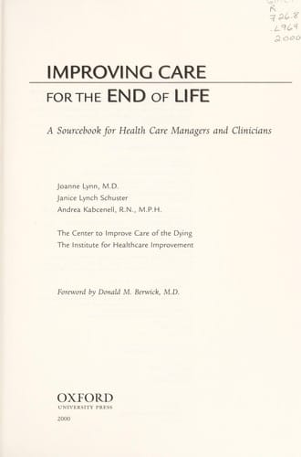 Improving Care for the End of Life: A Sourcebook for Health Care Management