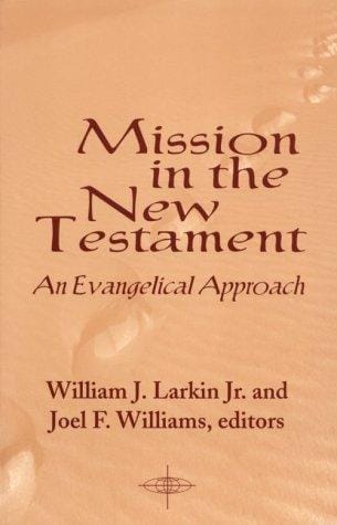 Mission in the New Testament: An Evangelical Approach