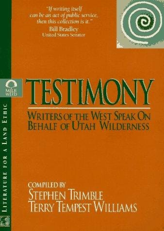 Testimony: writers of the West speak on behalf of Utah wilderness