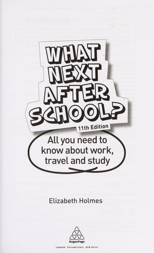 What next after school?: all you need to know about work, travel and study