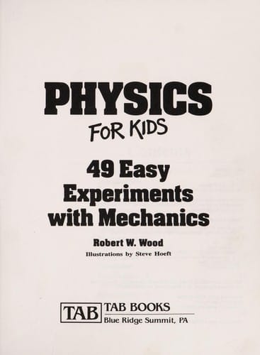 Physics for kids: 49 easy experiments with mechanics