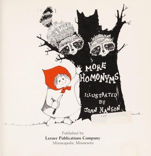 More homonyms; steak and stake and other words that sound the same but look as different as chili and chilly.