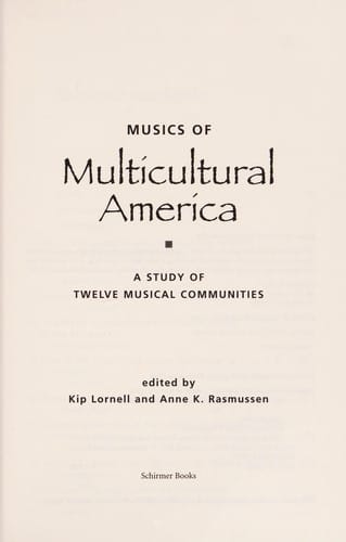 Musics of multicultural America: a study of twelve musical communities