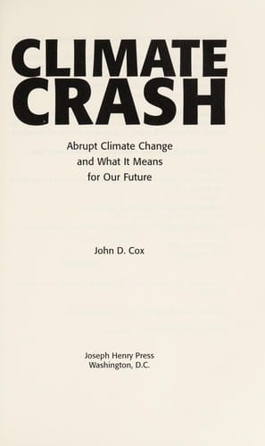 Climate crash: abrupt climate change and what it means for our future