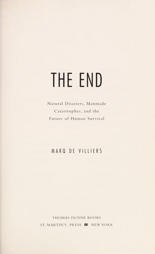 The end: natural disasters, manmade catastrophes, and the future of human survival