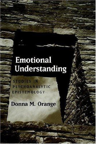 Emotional understanding: studies in psychoanalytic epistemology