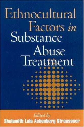 Ethnocultural Factors in Substance Abuse Treatment