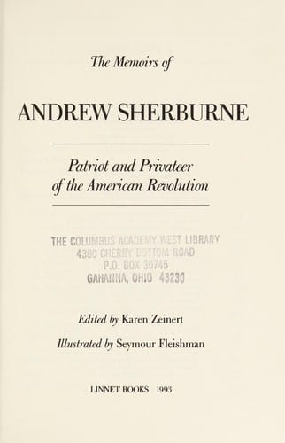 The memoirs of Andrew Sherburne, patriot and privateer of the American Revolution