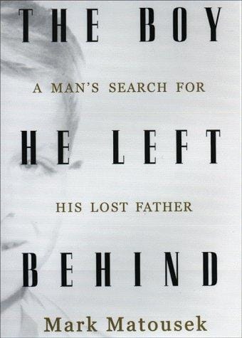 The boy he left behind: a man's search for his lost father