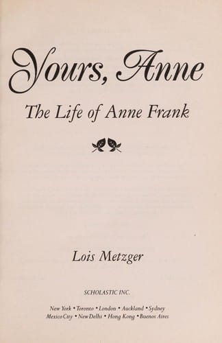 Yours, Anne: the life of Anne Frank