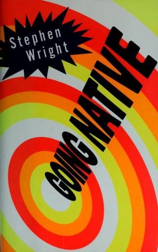 Going native: a novel