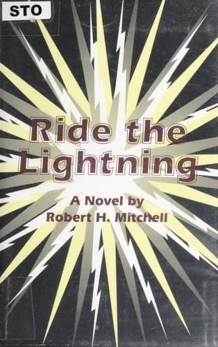 Ride the lightning: a novel