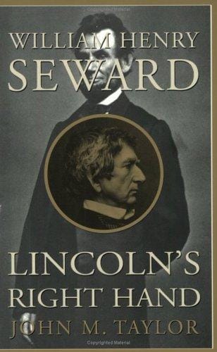 William Henry Seward: Lincoln's right hand