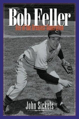 Bob Feller: Ace of the Greatest Generation