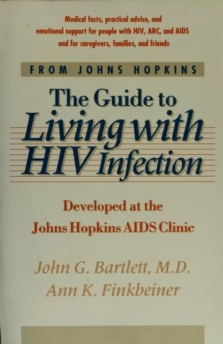 The guide to living with HIV infection: developed at the Johns Hopkins AIDS Clinic