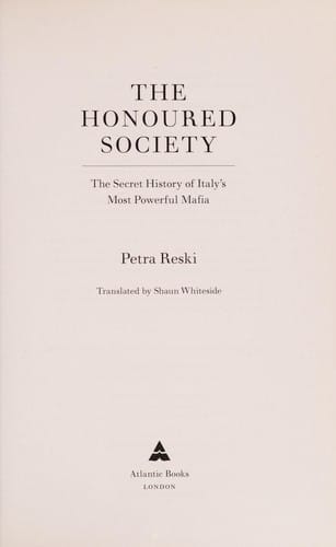The honoured society: the secret history of Italy's most powerful Mafia