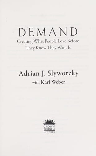 Demand: creating what people love before they know they want it