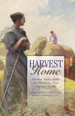 Harvest Home: Only Believe/Harvest of Love/The Applesauce War/Sunshine Harvest (Inspirational Romance Novella Collection)