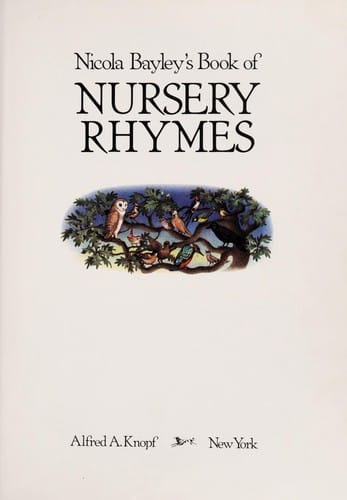 Nicola Bayley's Book of nursery rhymes.